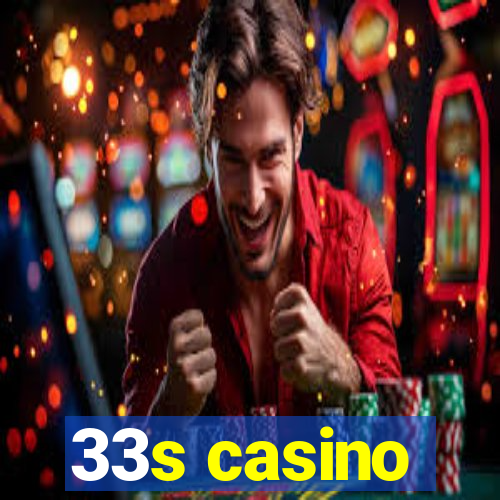33s casino